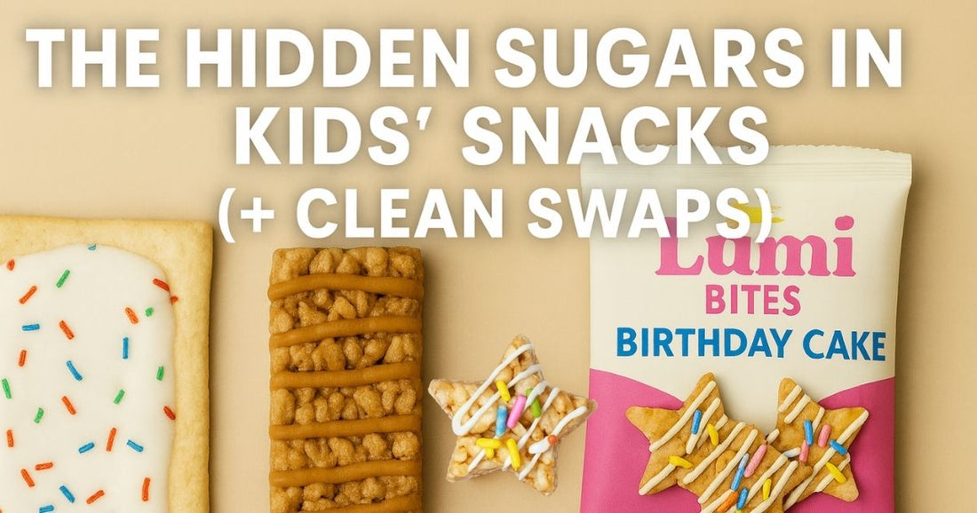 High-sugar kids’ snacks beside a Lumi Birthday Cake Bites bag for an article on hidden sugars and clean swaps.