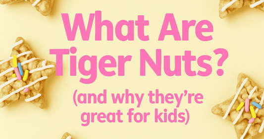 What Are Tiger Nuts (and Why They’re Great for Kids)